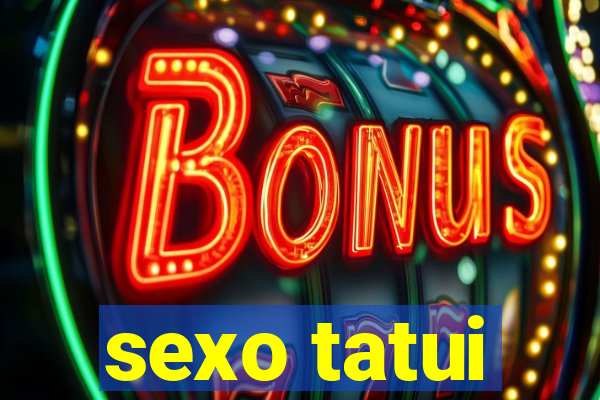 sexo tatui